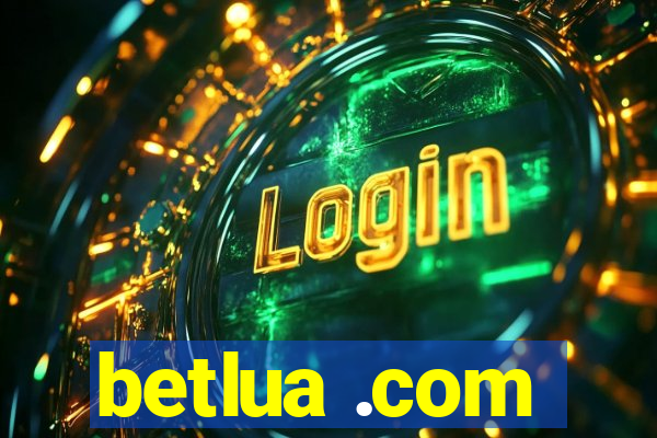 betlua .com